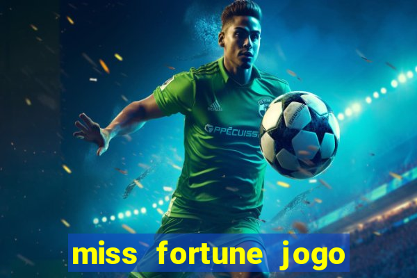 miss fortune jogo de sexo