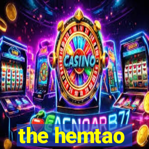 the hemtao