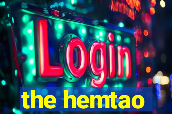 the hemtao