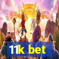 11k bet