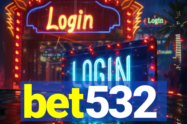 bet532