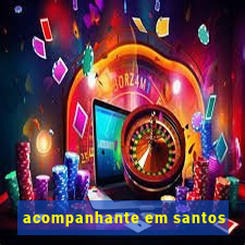 acompanhante em santos