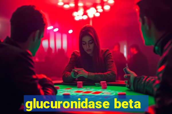 glucuronidase beta
