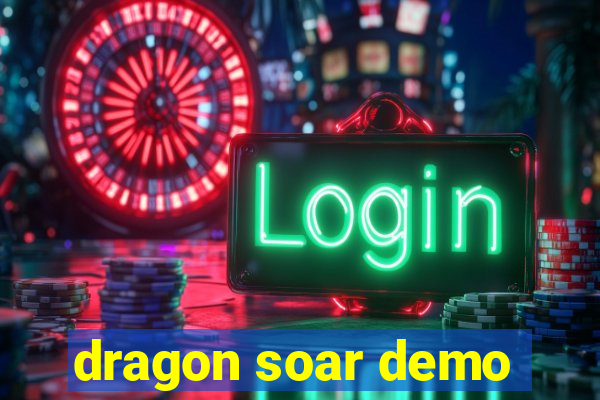 dragon soar demo