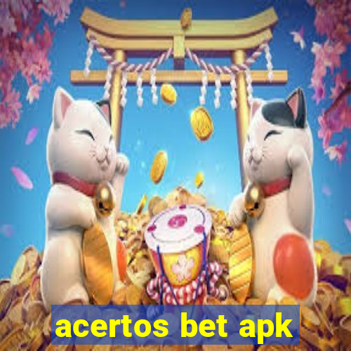acertos bet apk