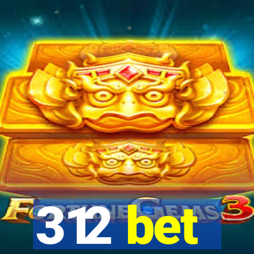 312 bet
