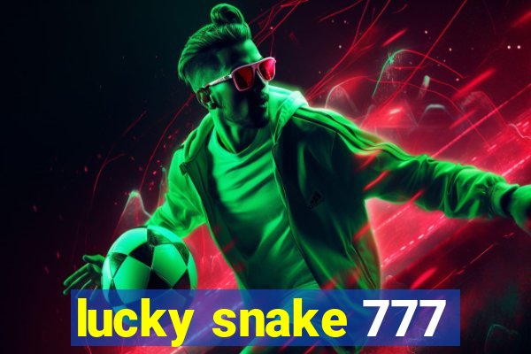 lucky snake 777
