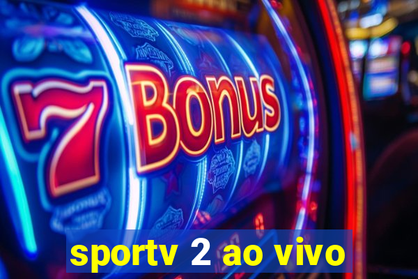 sportv 2 ao vivo