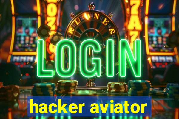 hacker aviator