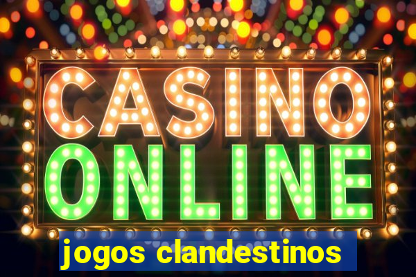 jogos clandestinos
