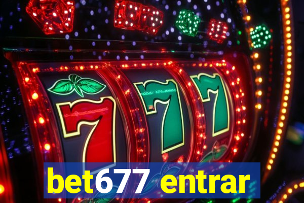 bet677 entrar