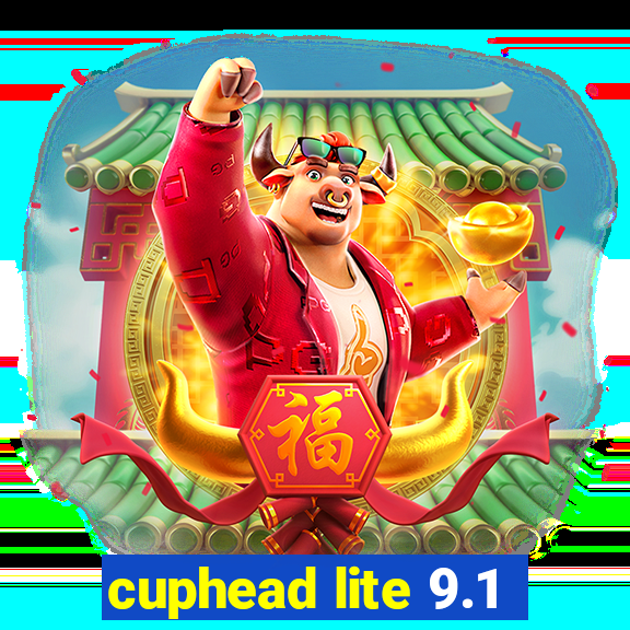 cuphead lite 9.1