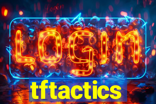 tftactics