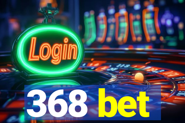 368 bet