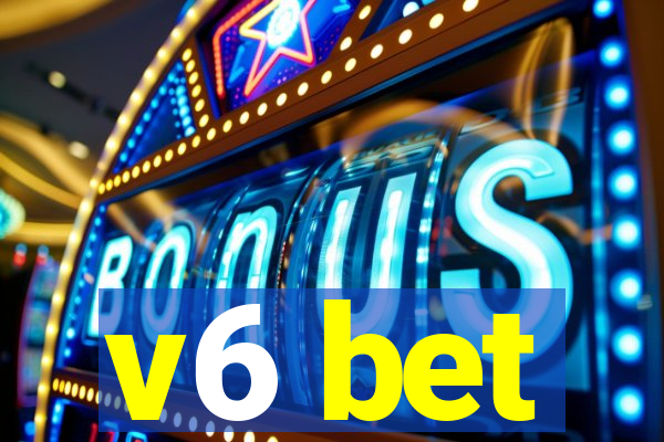 v6 bet