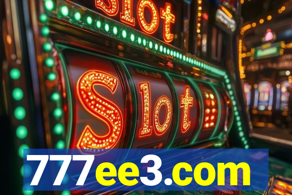 777ee3.com