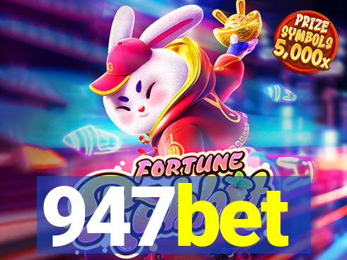 947bet