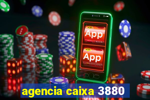 agencia caixa 3880