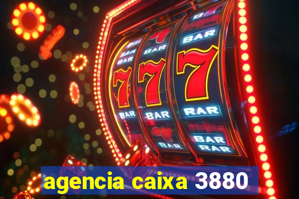 agencia caixa 3880