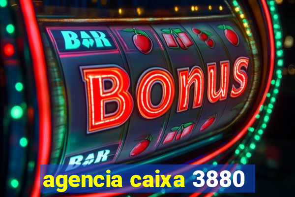 agencia caixa 3880