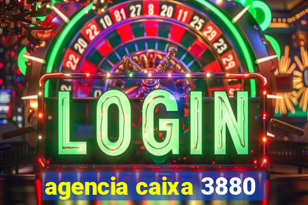 agencia caixa 3880