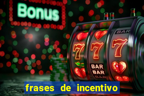 frases de incentivo para jogadores de futebol