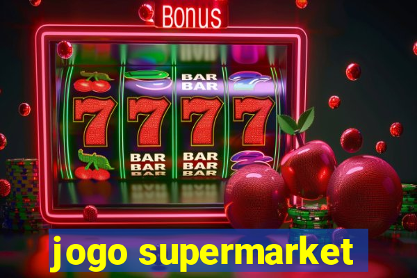 jogo supermarket