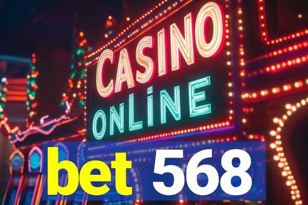 bet 568