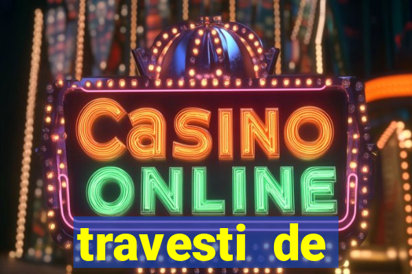 travesti de programa de salvador