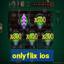onlyflix ios