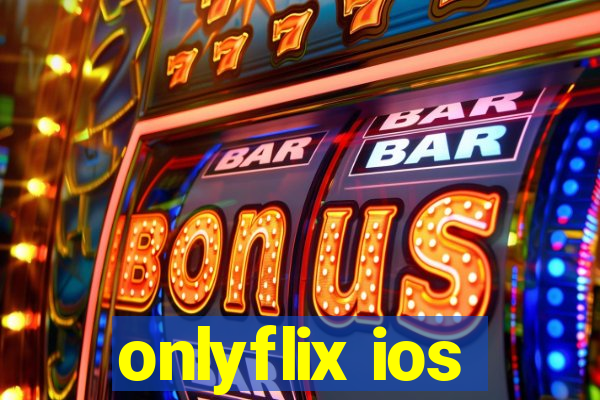 onlyflix ios