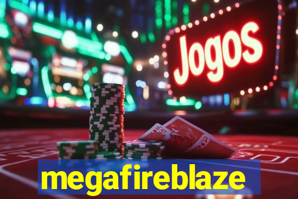megafireblaze