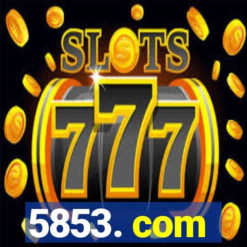 5853. com