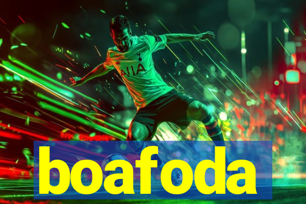 boafoda