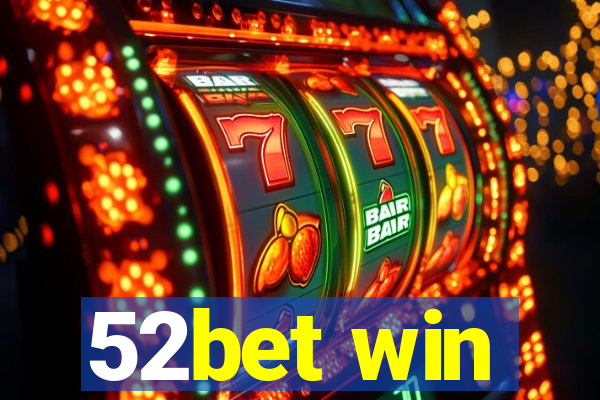 52bet win