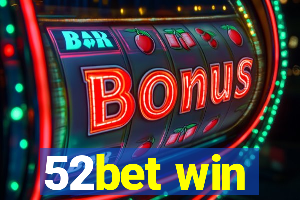 52bet win