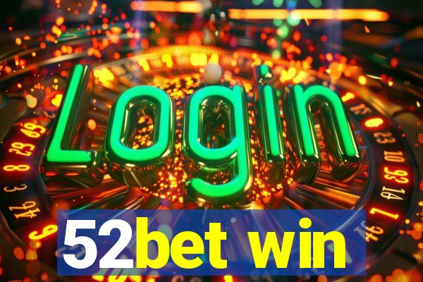 52bet win