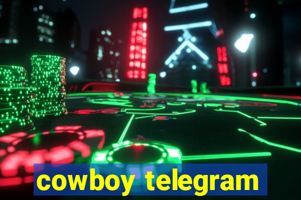 cowboy telegram
