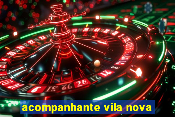 acompanhante vila nova
