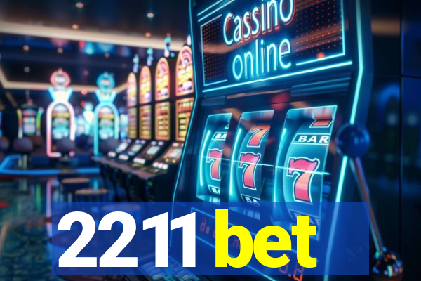 2211 bet