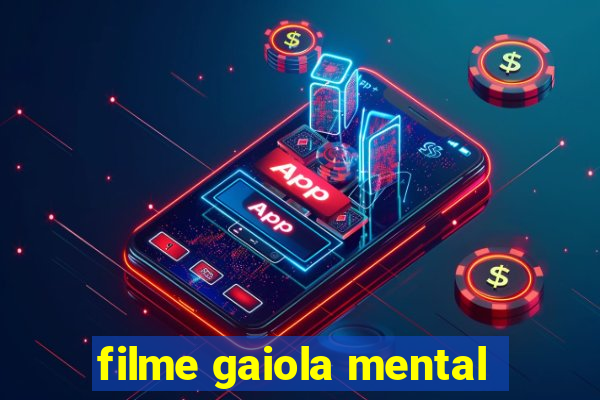 filme gaiola mental
