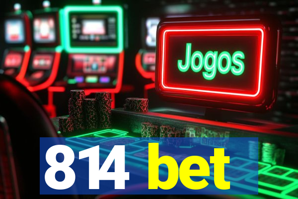 814 bet