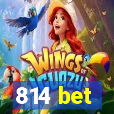814 bet