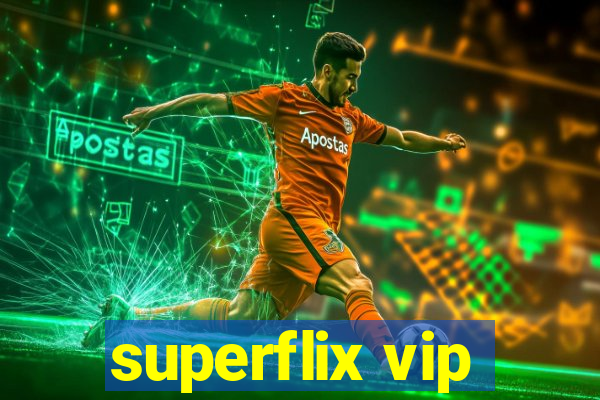 superflix vip