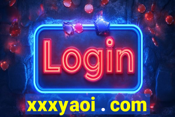 xxxyaoi . com