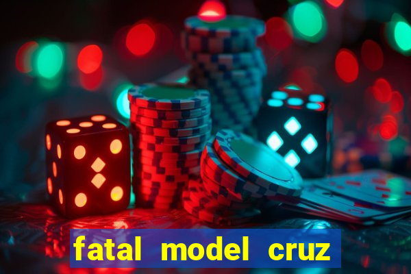 fatal model cruz das almas bahia