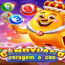 coragem o cao covarde assistir