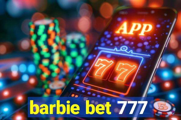 barbie bet 777
