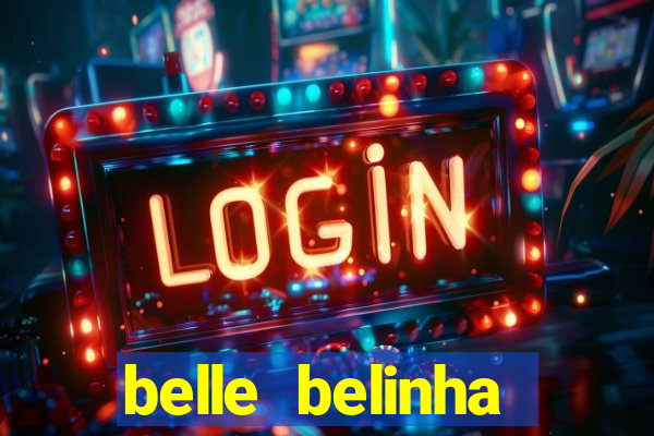 belle belinha privacy free