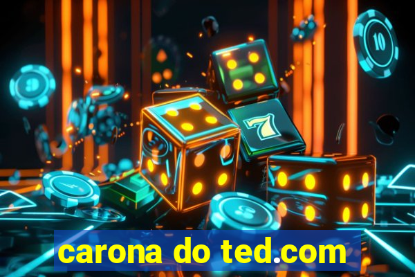 carona do ted.com